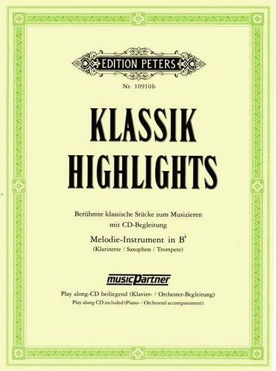 Klassik-Highlights: Famous Classical Pcs. for Melody Instr. in B flat [incl. CD]