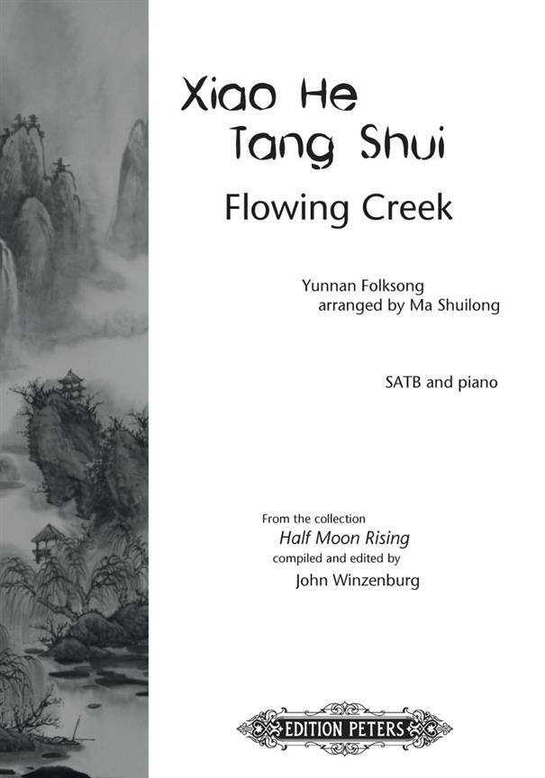 Xiao He Tang Shui (Flowing Creek) (Arranged for SATB Choir and Piano) (MA SHUI-LONG)