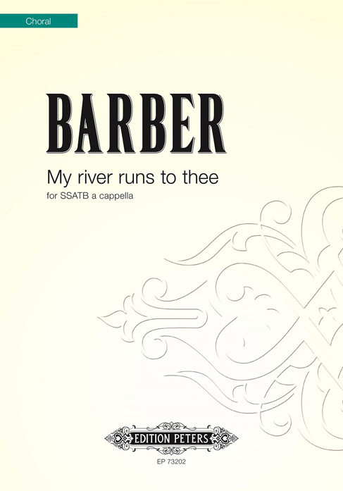 My river runs to thee (BARBER JOHN)