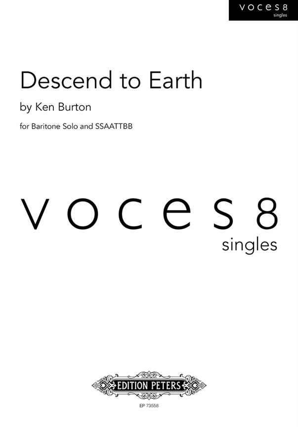 Descend to Earth for Baritone Solo and SSAATTBB Choir (BURTON KEN)