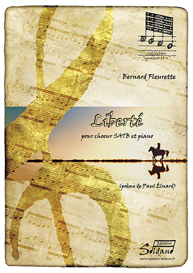 Liberté (sur un poème de P.Eluard) (Chur SATB et piano) 1 conducteur et SATB (10 exemplaires)