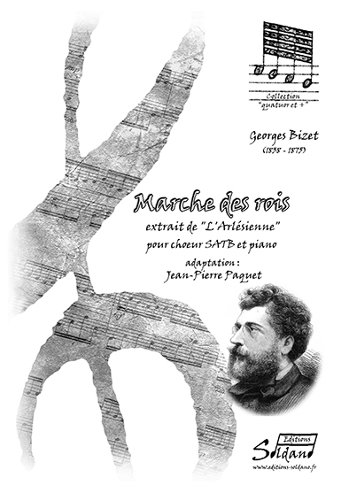 Marche des rois (Chœur SATB et piano) -10 exemplaires (BIZET GEORGES / PAQUET J-P)