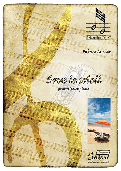 Sous le soleil (tuba et piano) (LUCATO FABRICE)