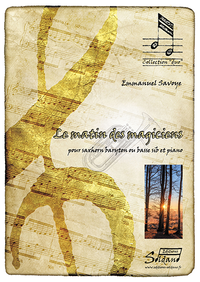 Le matin des magiciens (saxhorn basse et piano) (SAVOYE EMMANUEL)