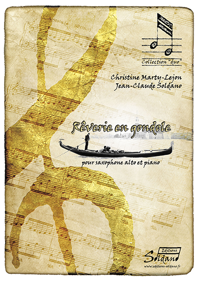 Rêverie en gondole (saxophone et piano) (MARTY-LEJON CHRISTINE / SOLDANO J)