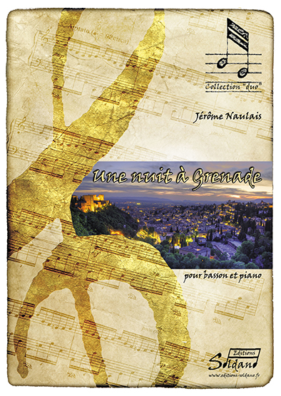 Une nuit à Grenade (basson et piano) (NAULAIS JEROME)