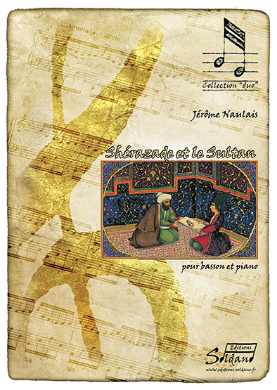 Shérazade et le sultan (basson et piano) (NAULAIS JEROME)