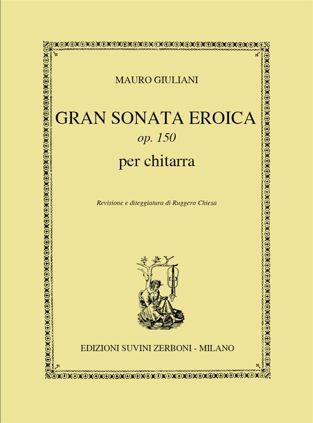 Gran Sonata Eroica Op. 150 (GIULIANI / CHIESA)