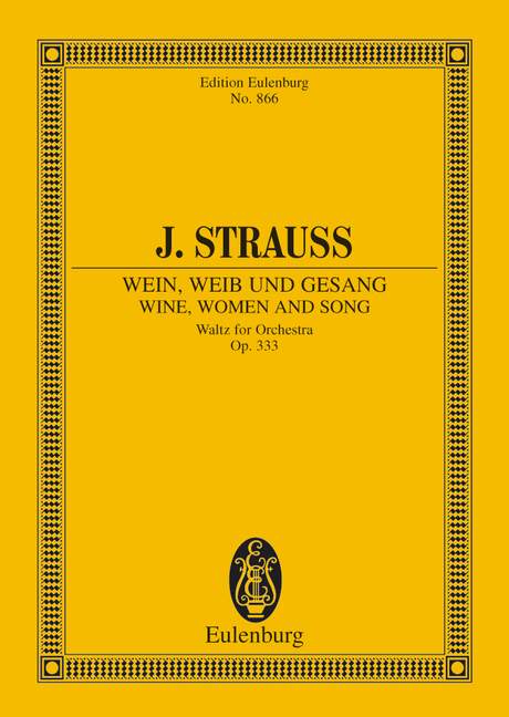 Wine, Women And Song Op. 333 (STRAUSS JOHANN (FILS))