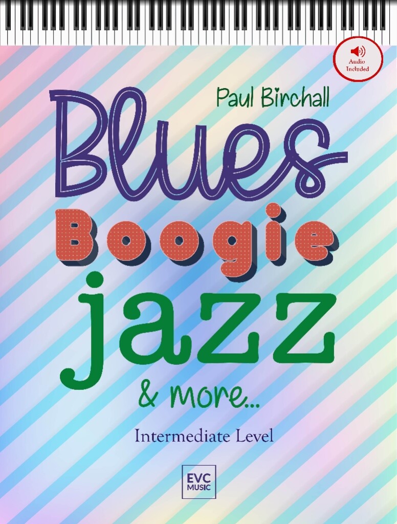 Blues Boogie Jazz and More (BIRCHALL PAUL)