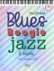 Blues Boogie Jazz and More (BIRCHALL PAUL)