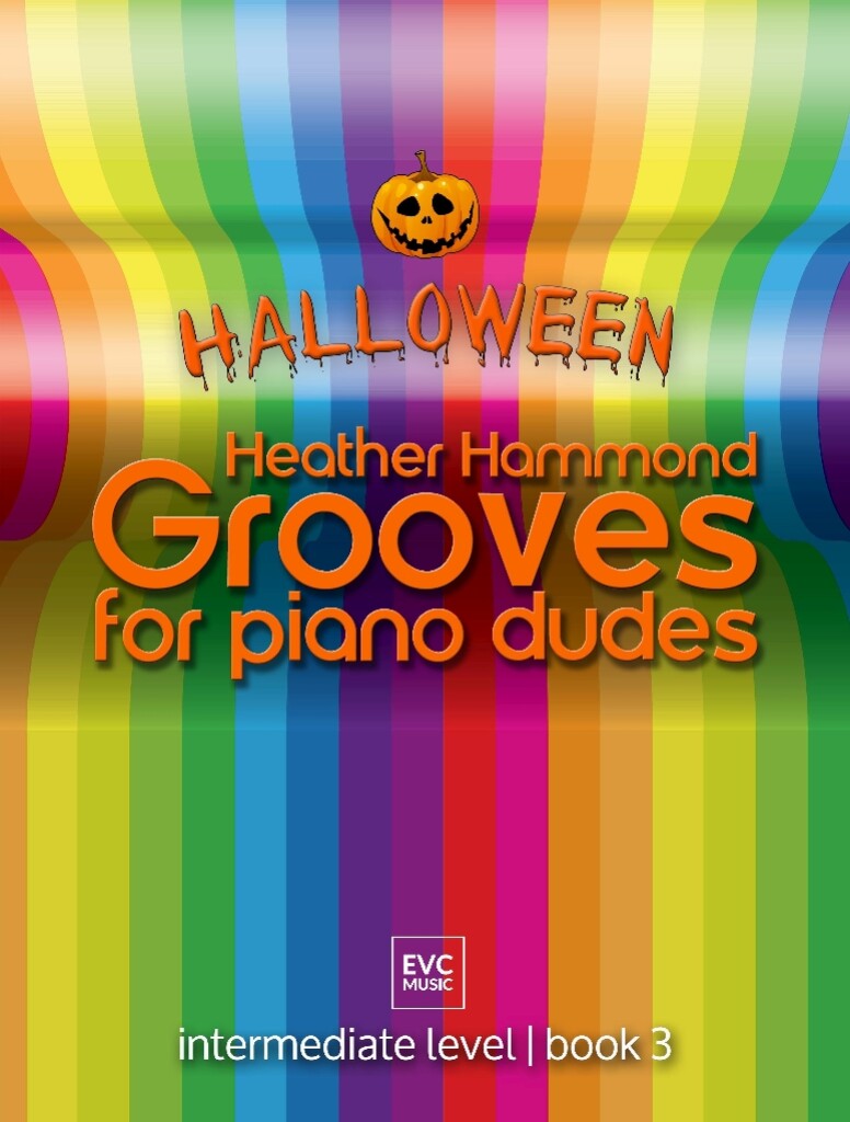 Grooves for Piano Dudes Halloween (HAMMOND HEATHER)