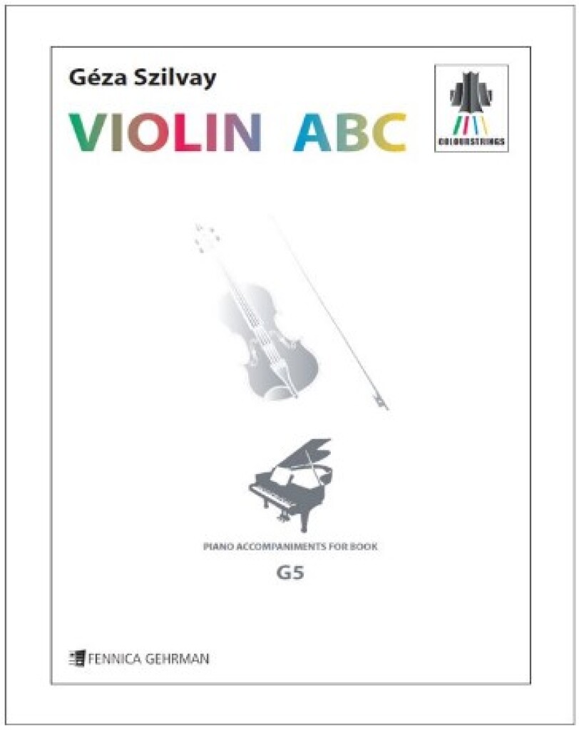 Colourstrings Violin ABC: Book G5 (SZILVAY GEZA)