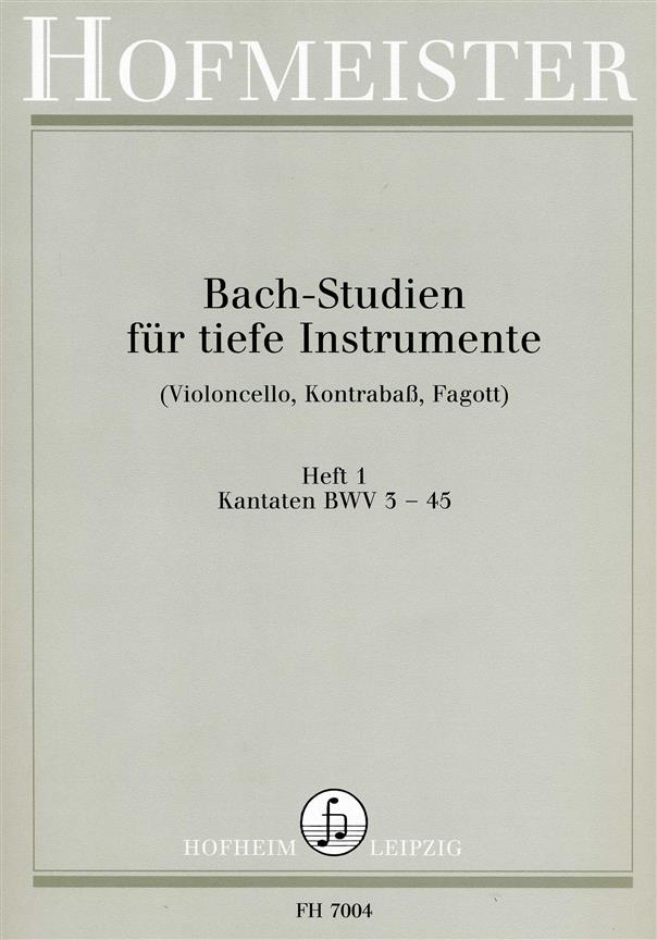 Bach-Studien Für Tiefe Instrumente, Heft 1: Kantaten Bwv 3-45