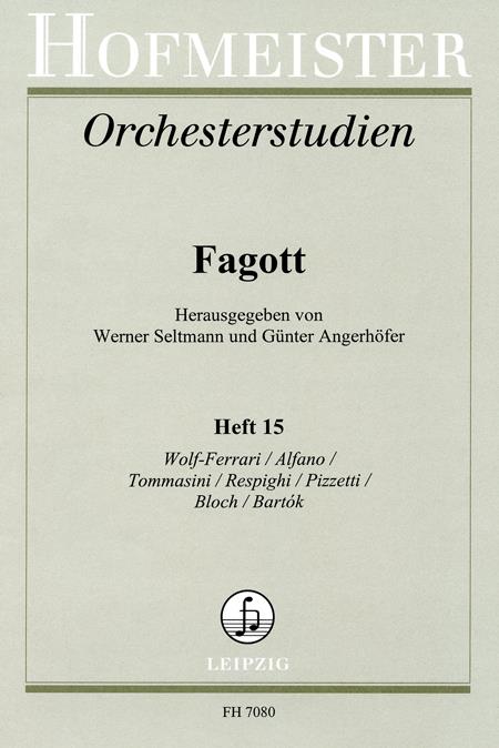 Orchesterstudien Für Fagott, Heft 15: Alfano, Bartok, Bloch, Tommasini, Wolf-Ferrari
