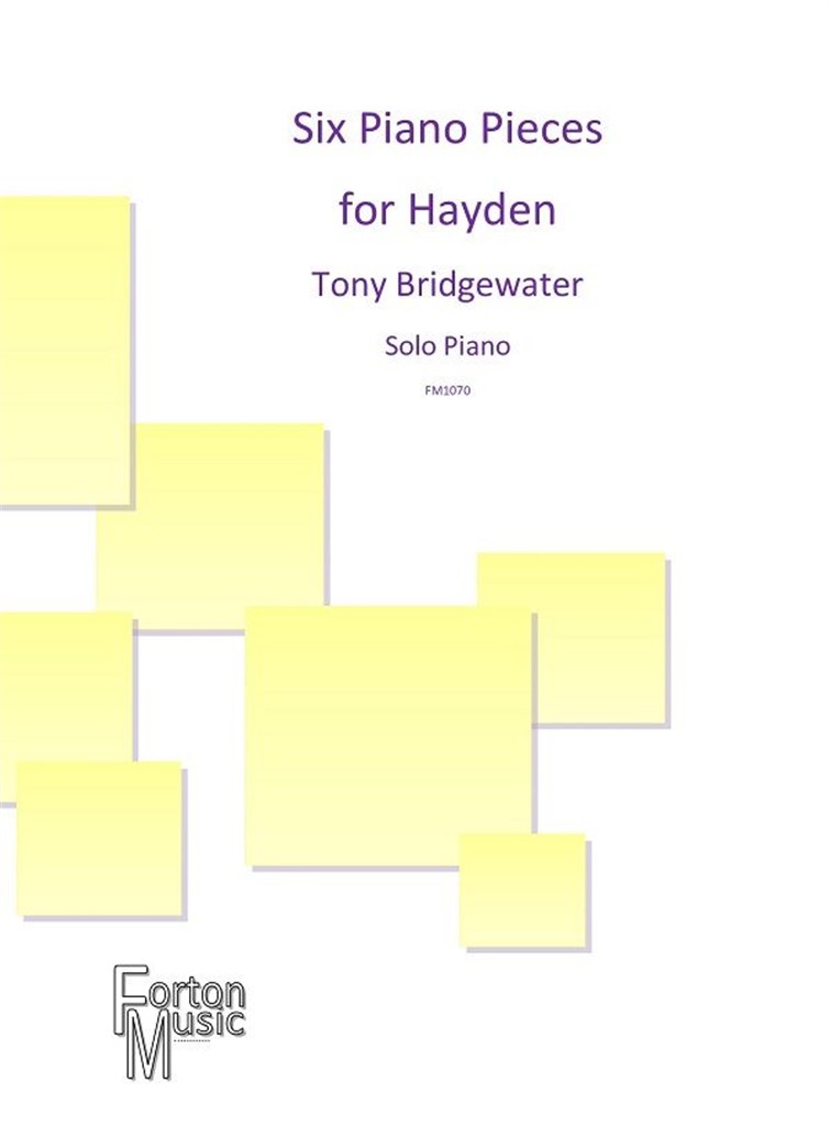 Six Piano Pieces for Hayden (BRIDGEWATER TONY)