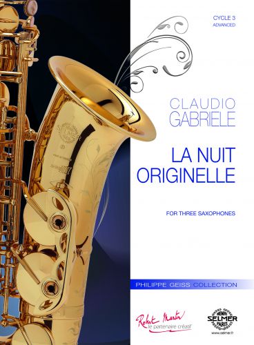 La Nuit Originelle Pour Trois Saxophones Identiques (GABRIELE CLAUDIO)