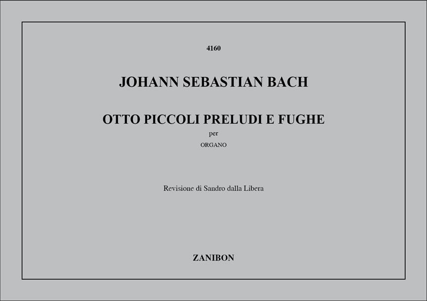 8 Piccoli Preludi E Fughe, Per Organo