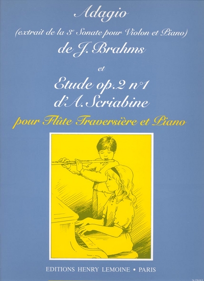 Adagio De La Sonate #3 / Etude Op. 2 #1 (BRAHMS JOHANNES / SCRIABINE ALEXANDRE)