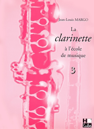 La Clarinette A L'Ecole De Musique Vol.3 (MARGO JEAN-LOUIS)