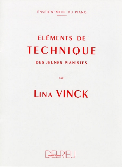 Elments De Technique Des Jeunes Pianistes (VINCK LINA)