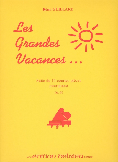 Grandes Vacances Op. 69 (GUILLARD REMI)