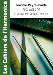 Réglages de l'harmonica Diatonique (PEYRELEVADE JEROME)