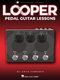 Looper Pedal Guitar Lessons (JOHNSON CHAD)