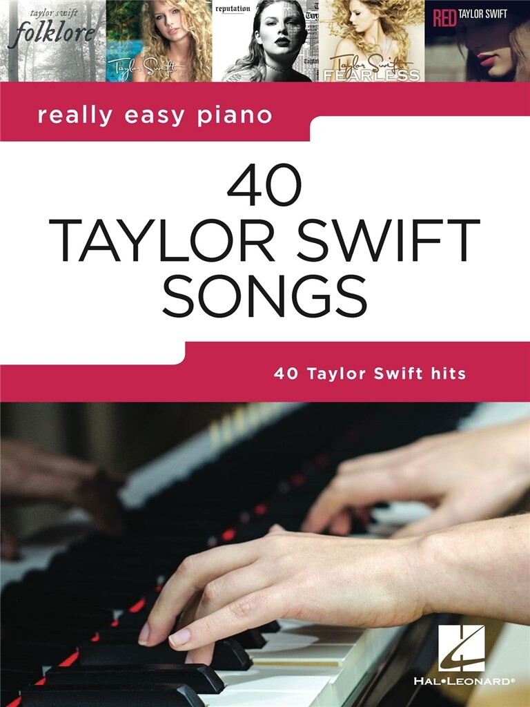 REALLY EASY PIANO: 40 TAYLOR SWIFT SONGS (SWIFT TAYLOR)