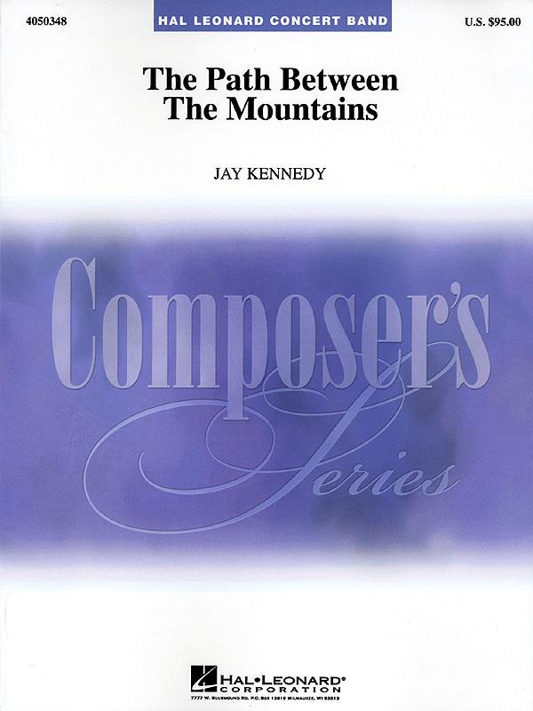 The Path Between the Mountains (KENNEDY JAY)