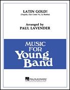 Latin Gold! (Arr. Paul Lavender)