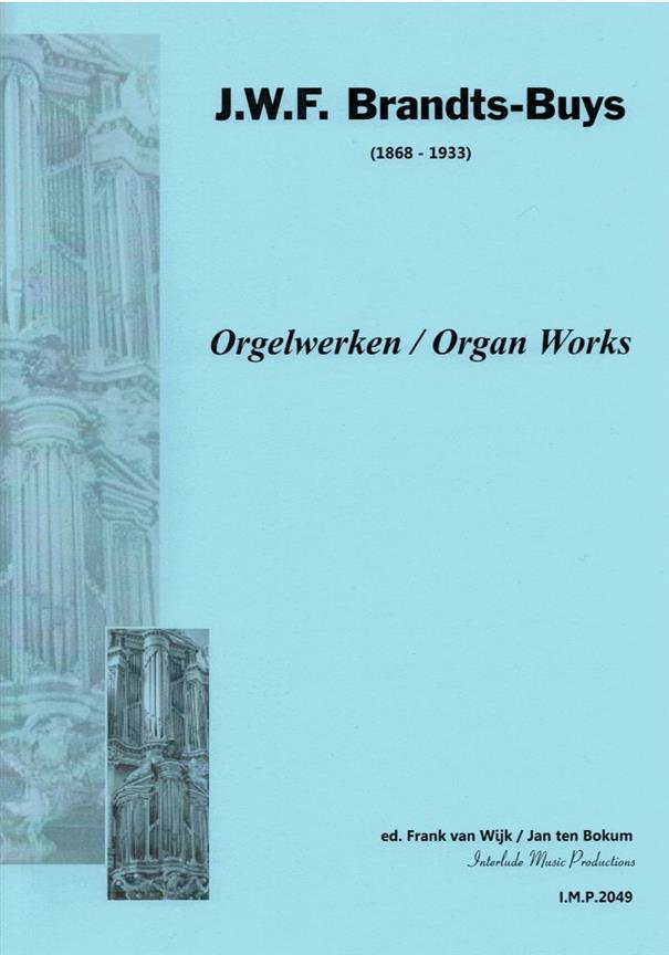 Orgelwerken (BRANDTS-BUYS JAN)