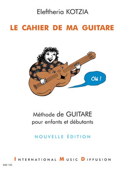 Le Cahier De Ma Guitare Nouvelle Edition (KOTZIA E)