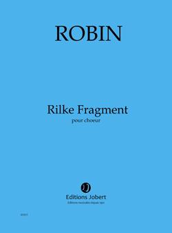 Rilke Fragment (ROBIN YANN)