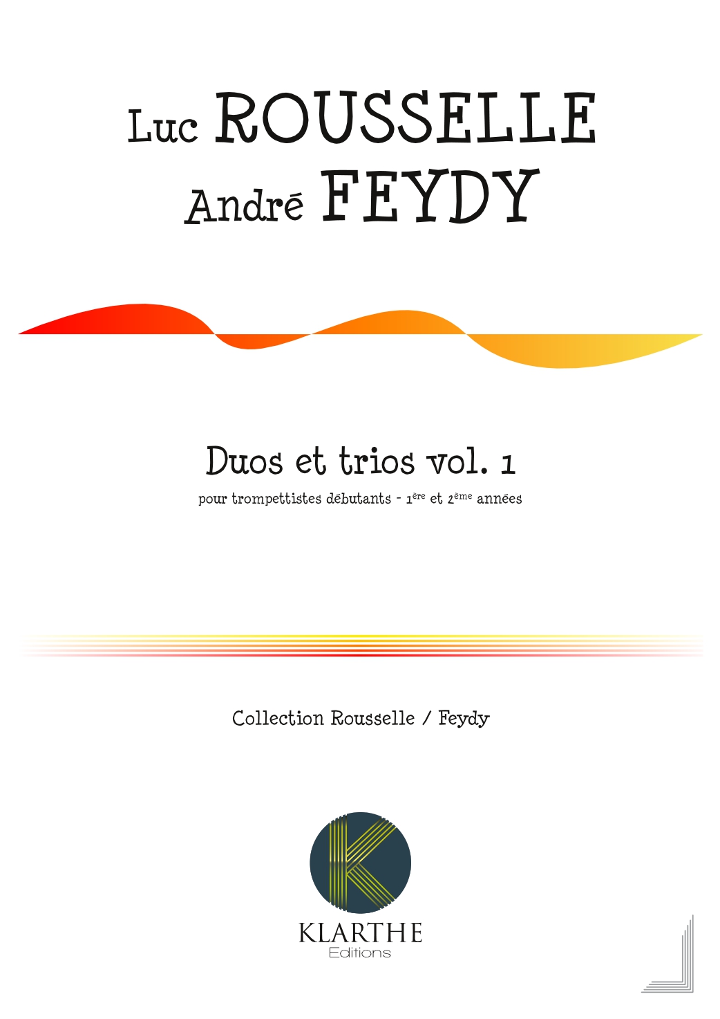  Duos et trios pour trompettistes d�butants, Vol.1(FEYDY ANDRE / ROUSSELLE LUC)
