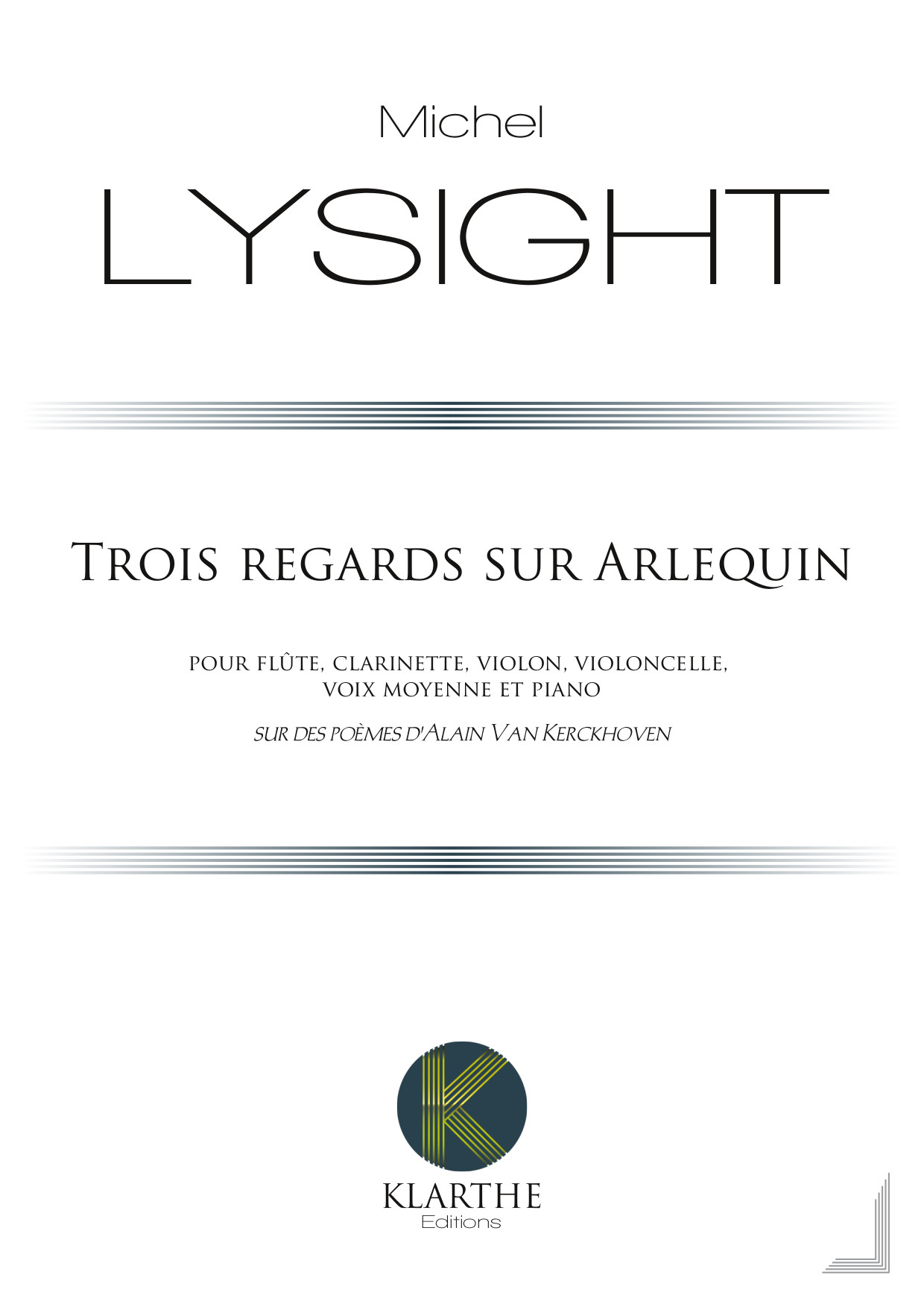 Trois regards sur Arlequin (LYSIGHT MICHEL)