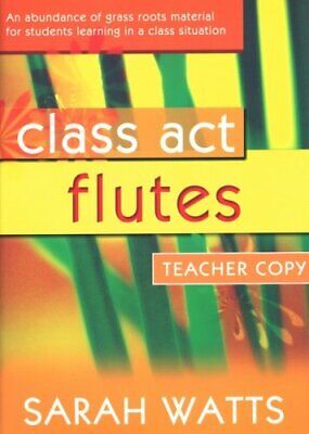CLASS ACT FLUTES - TEACHER (WATTS SARAH)