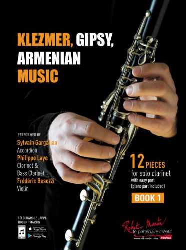 KLEZMER, GIPSY, ARMENIAN MUSIC CLARINETTE BOOK 1 (LAYE PHILIPPE / GARGALIAN SYLVAIN / BESOZZI FREDER)