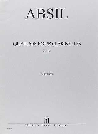 Quatuor De Clarinettes Op. 132 (ABSIL JEAN)
