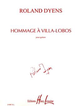 Hommage A Villa-Lobos (DYENS ROLAND)