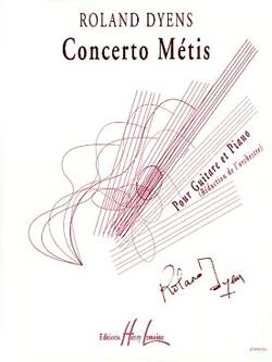 Concerto Métis (DYENS ROLAND)