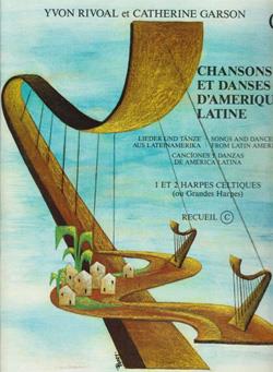 Chansons Et Danses D'Amrique Latine Vol.C (RIVOAL YVON / GARSON CATHERINE)