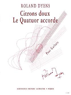 Citrons Doux Et Le Quatuor Accorde (DYENS ROLAND)