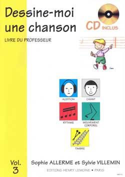 Dessine - Moi Une Chanson Vol.3 Professeur (ALLERME SOPHIE / VILLEMIN SYLVIE)