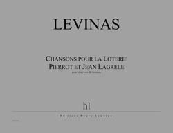 Chansons Pour La Loterie Pierrot Et Jean Lagrèle (LEVINAS MICHAEL)