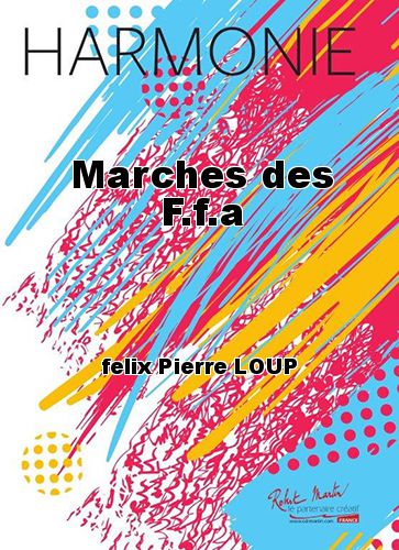 Marches Des F.F.A (LOUP FELIX PIERRE)