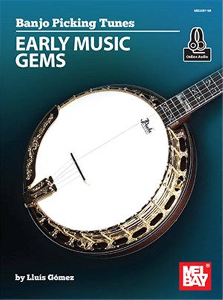 Banjo Picking Tunes - Early Music Gems (GOMEZ LLUIS)