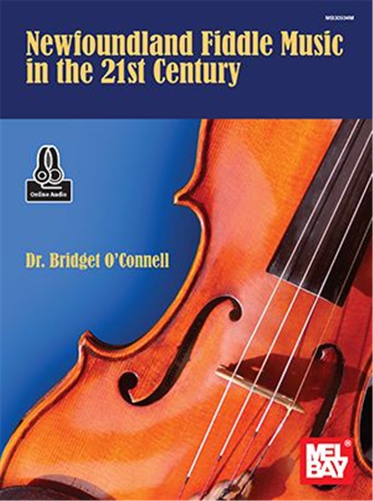 NEWFOUNDLAND FIDDLE MUSIC IN THE 21ST CENTURY (O'CONNELL BRIDGET (DR)