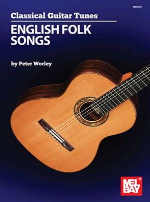 Classical Guitar Tunes - English Folk Songs (WORLEY PETER)