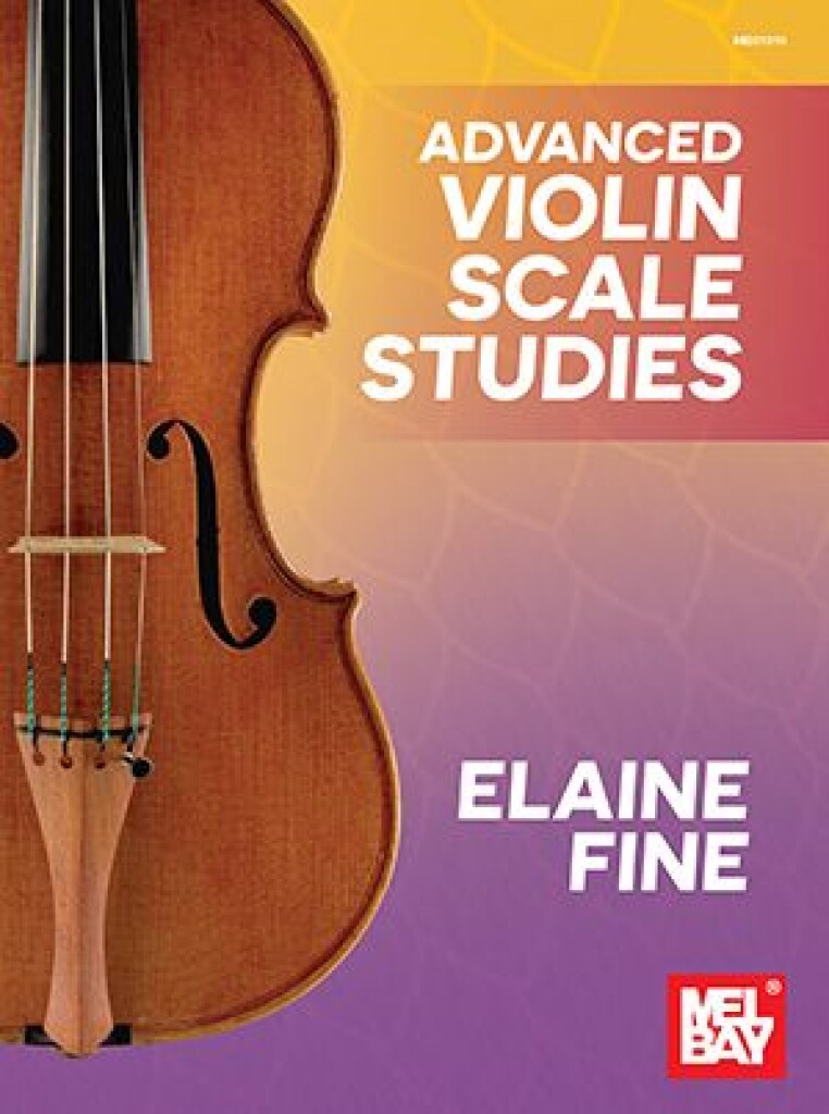 Advanced Violin Scale Studies (FINE ELAINE)
